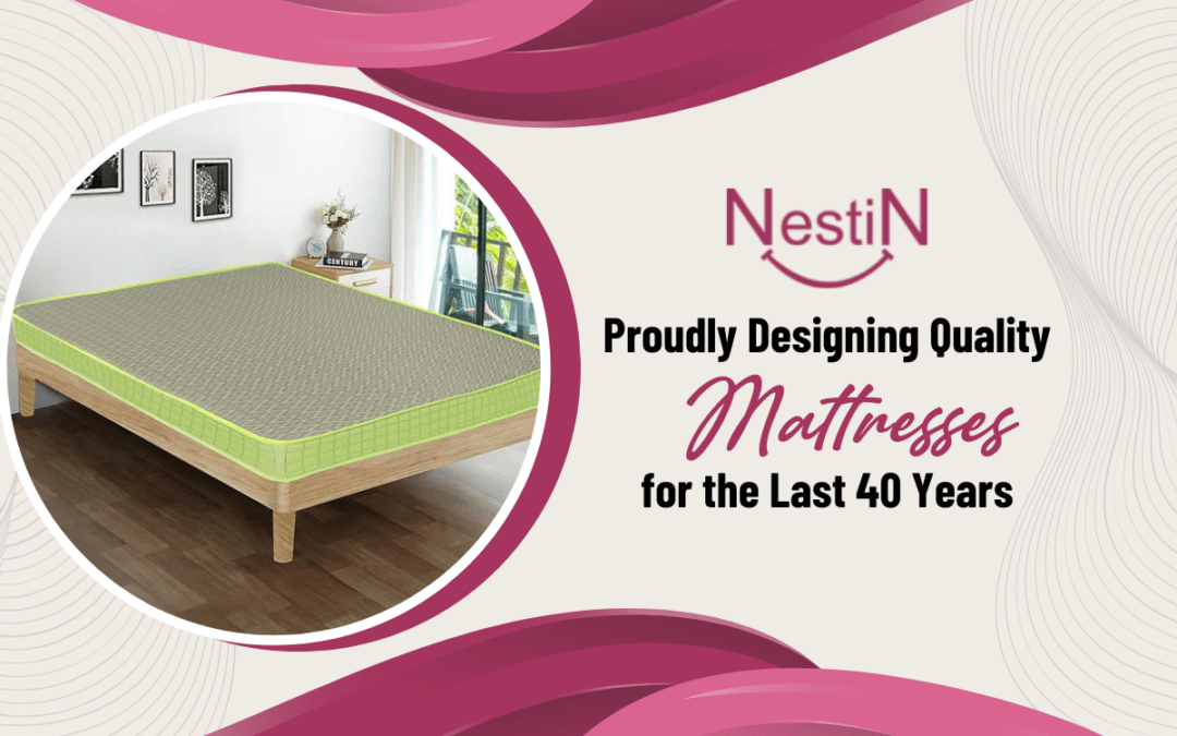 Nestin: Proudly Designing Quality Mattresses for the Last 40 Years