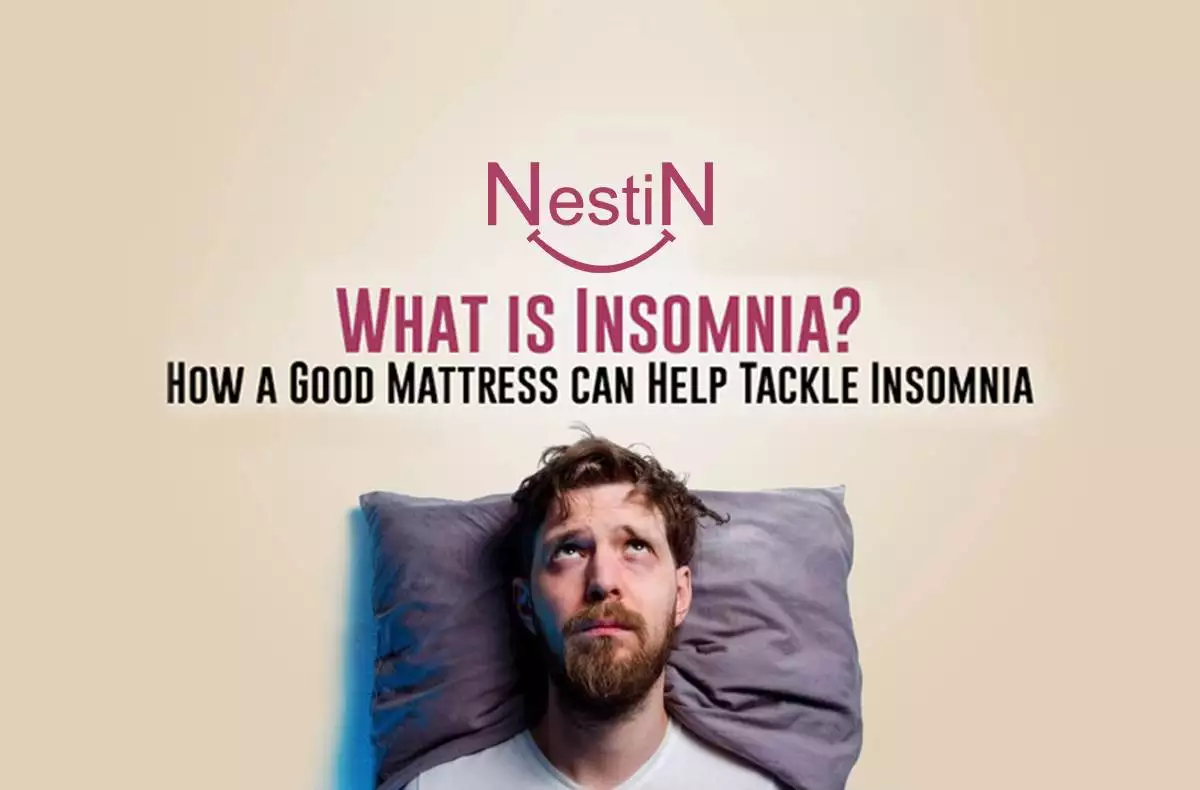 What is Insomnia? How a Good Mattress Can Help Tackle Insomnia