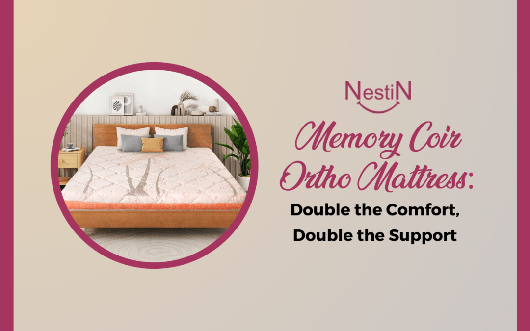 Memory Coir Ortho Mattress: Double the Comfort, Double the Support