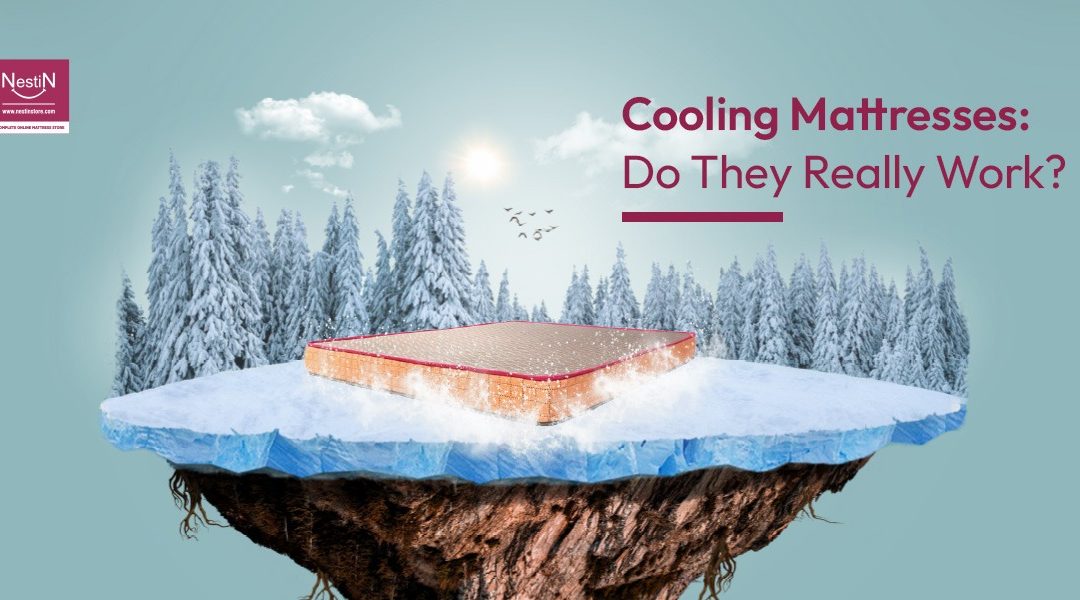 Cooling Mattresses: Do They Really Work?