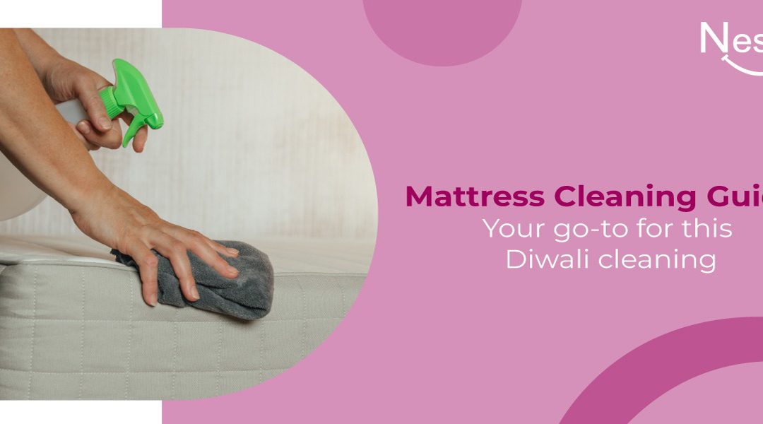 Mattress Cleaning Guide: Your Go-to for this Diwali Cleaning