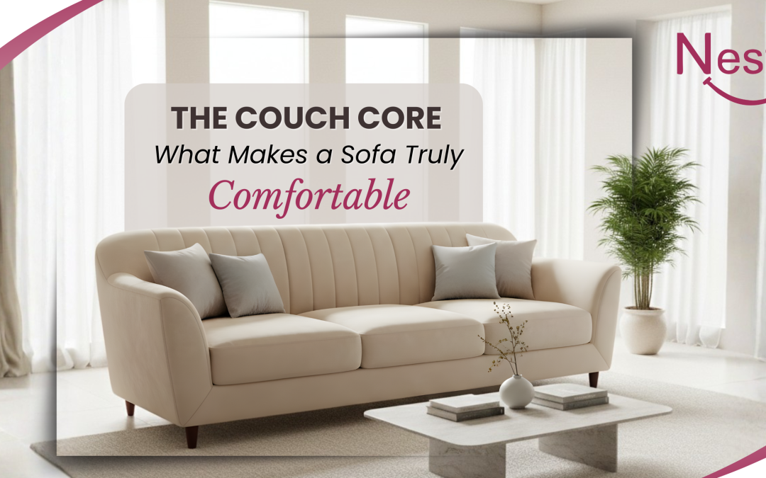 The Couch Core: What Makes a Sofa Truly Comfortable