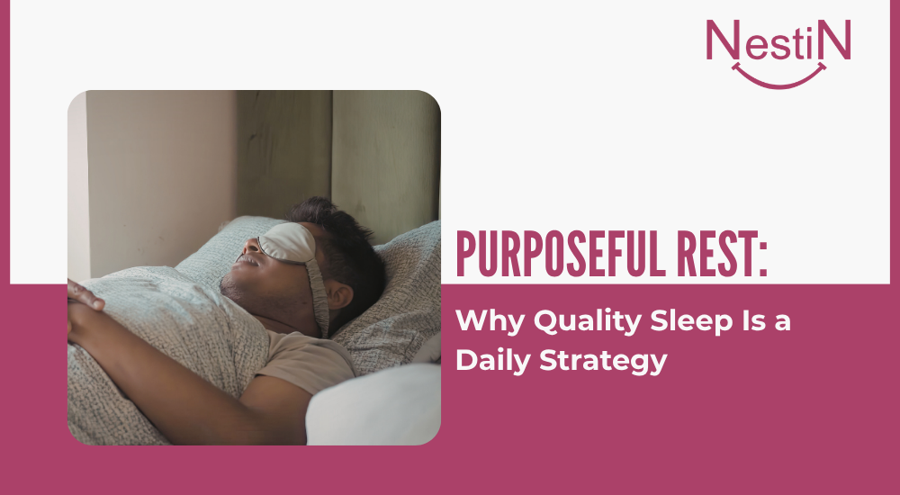 Purposeful Rest: Why Quality Sleep Is a Daily Strategy